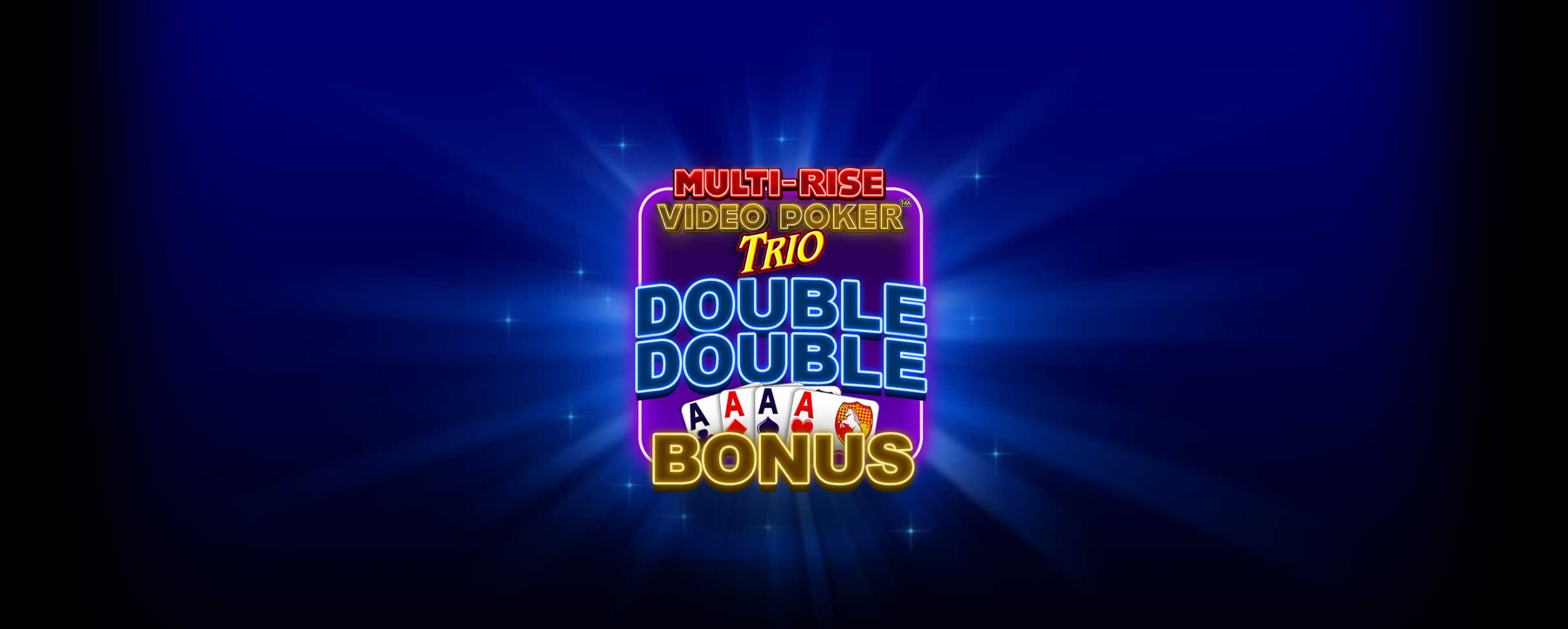 Multi-Rise Poker Trio -  Double Double Bonus 